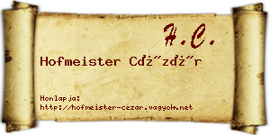 Hofmeister Cézár névjegykártya